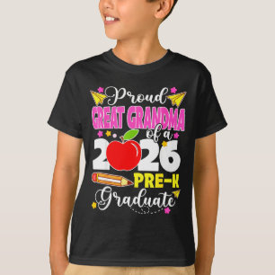 Proud great grandma of 2026 pre-k graduate mothers T-Shirt