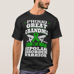 Proud Great Grandma Of A Bipolar Disorder Warrior  T-Shirt