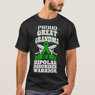 Proud Great Grandma Of A Bipolar Disorder Warrior  T-Shirt