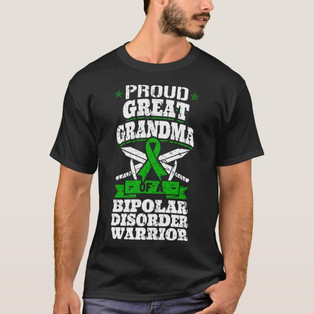 Proud Great Grandma Of A Bipolar Disorder Warrior  T-Shirt (Front)