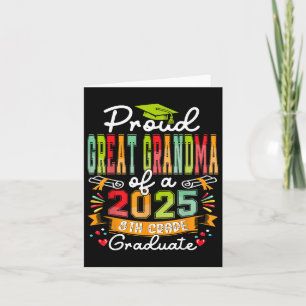 Proud Great Grandma Of A Cl Of 2025 8th Grade Grad Card