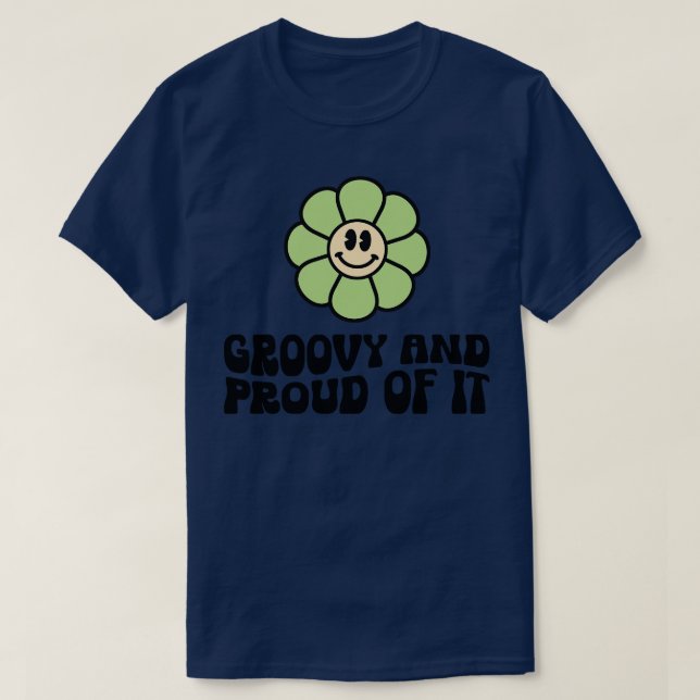 Proud Groovy T-Shirt (Design Front)