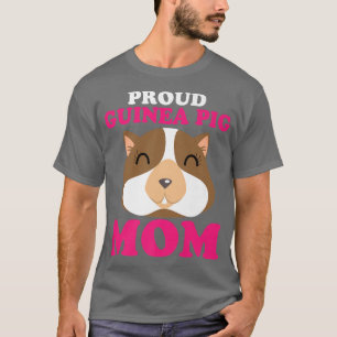 Proud Guinea Pig Mom Furry Potato Hamster Pet Love T-Shirt