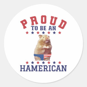 Proud Hamerican 4th July Patriotic American Hamste Classic Round Sticker
