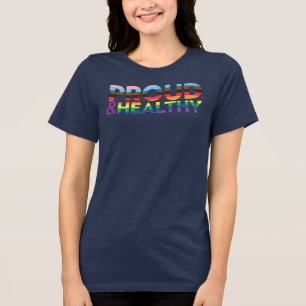 Proud & Healthy Women's T-Shirt Tri-Blend Shirt