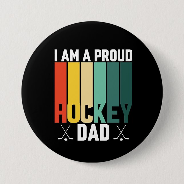 Proud Hockey Dad 3 Inch Round Button (Front)