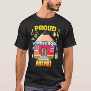 Proud Homeschool Mimi Dad Mom Family Kid Back To S T-Shirt