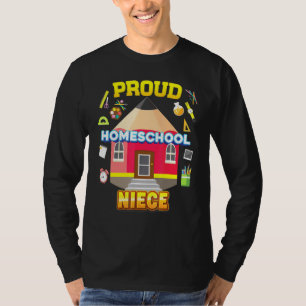 Proud Homeschool Niece Dad Mom Family Kid Back To T-Shirt