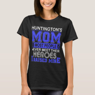 Proud Huntington's Mom I Raised Mine T-Shirt
