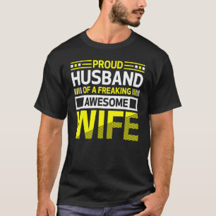 Proud Husband of a Freaking Awesome Wife Belief T-Shirt