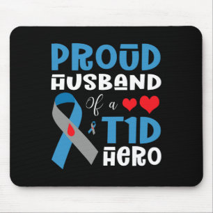 Proud Husband Of A T1D Hero Type 1 Diabetes Awaren Mouse Pad