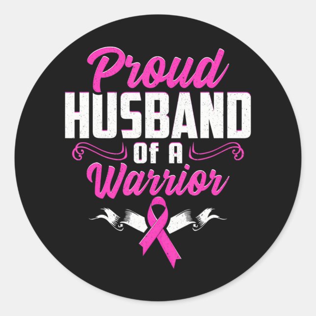 Proud Husband Of a Warrior Breast Cancer Classic Round Sticker (Front)