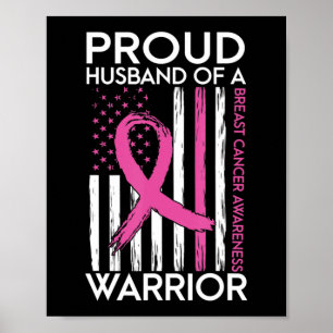 Proud Husband Of A Warrior Breast Cancer Support S Poster