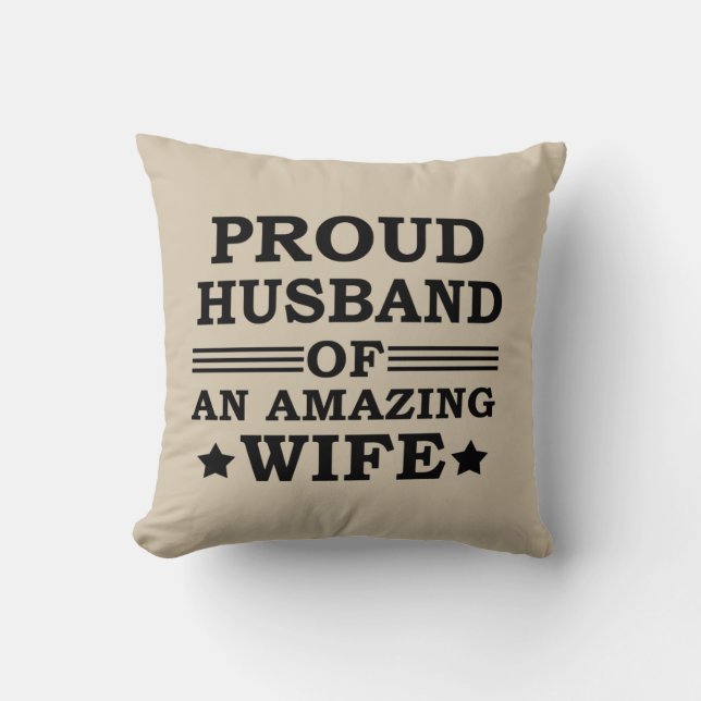 proud husband of an amazing wife throw pillow (Front)