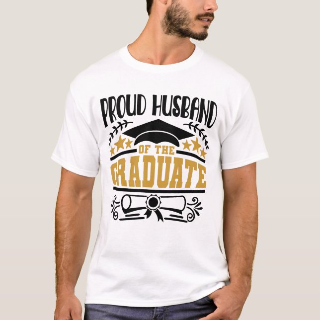 Proud Husband Of The Graduate T-Shirt (Front)
