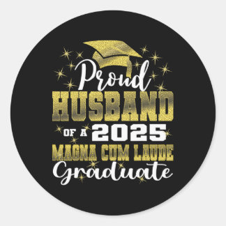 Proud Husnd 2025 Magna Cum Laude Cl 2025 Graduate  Classic Round Sticker