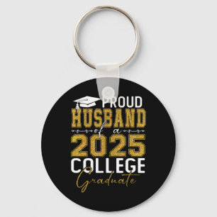 Proud Husnd Of 2025 Graduate College Shirt Graduat Keychain