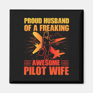 Proud Husnd Of A Freaking Awesome Pilot Wife Magnet