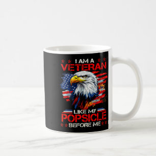 Proud I Am A Veteran Like My Psicle Before Me Vete Coffee Mug