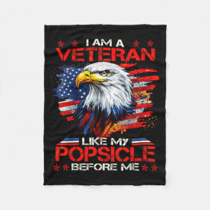Proud I Am A Veteran Like My Psicle Before Me Vete Fleece Blanket