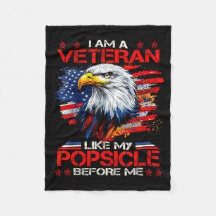 Proud I Am A Veteran Like My Psicle Before Me Vete Fleece Blanket