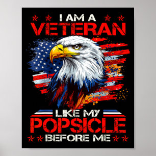Proud I Am A Veteran Like My Psicle Before Me Vete Poster