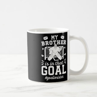 Proud Ice Hockey Goalie Sister Of A Hockey Keeper Coffee Mug