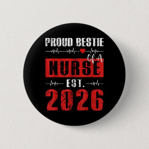 Proud ie of a Nurse Est 2026 New Graduate RN BFF 2 Inch Round Button