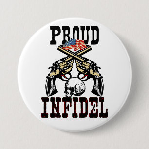 Proud Infidel! 3 Inch Round Button