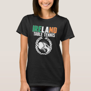 Proud Ireland Table Tennis   Irish Ping Pong Suppo T-Shirt