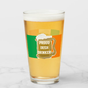 PROUD IRISH DRINKER! GLASS