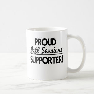 Proud Jeff Sessions Supporter! Coffee Mug
