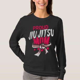 Proud Jiu Jitsu Mom BJJ Martial Arts T-Shirt
