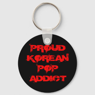 PROUD KOREAN POP ADDICT KEYCHAIN