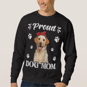 Proud Labrador Dog Mom Puppy Mother's Day Sweatshirt