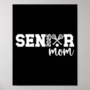 Proud Lacrosse Senior Mom 2025 Lacrosse Player Sen Poster