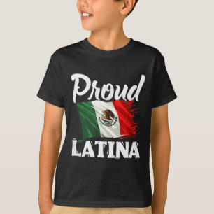 Proud latina mexican pride flag mexico roots T-Shirt