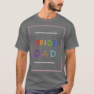 Proud LGBTQIA+ Pride Dad, LGBTQ Nation Equality Ra T-Shirt