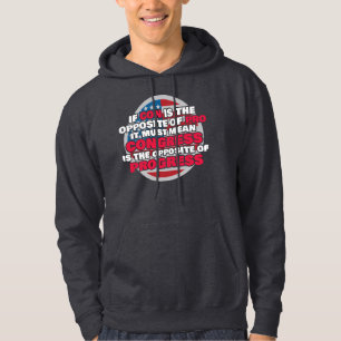 Proud Libertarian Congress Is Opposite of Progress Hoodie