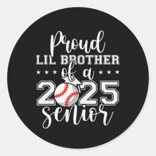Proud Lil Brother Of A 2025 Senior Sell Graduation Classic Round Sticker