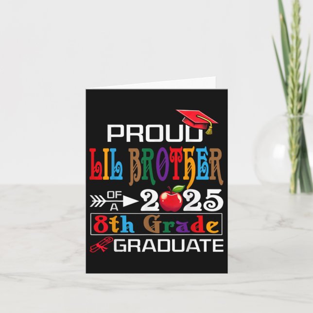 Proud Lil Brother Of A Cl Of 2025 8th Grade Gradua Card (Front)