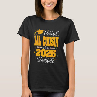Proud Lil-Cousin of a Class of 2025 Graduate Gradu T-Shirt