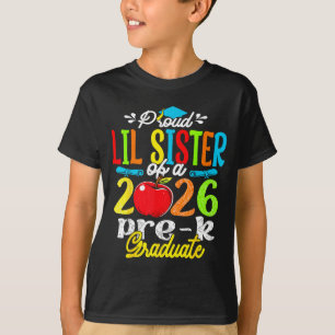 Proud lil sister of 2026 pre-k graduate mothers da T-Shirt