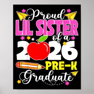 Proud lil sister of 2026 pre-k graduate mothers poster