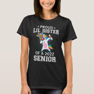 Proud Lil Sister Of A 2022 Senior Unicorn Dabbing  T-Shirt