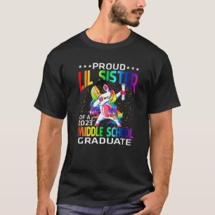 Proud Lil Sister Of A 2023 Middle School Graduate T-Shirt
