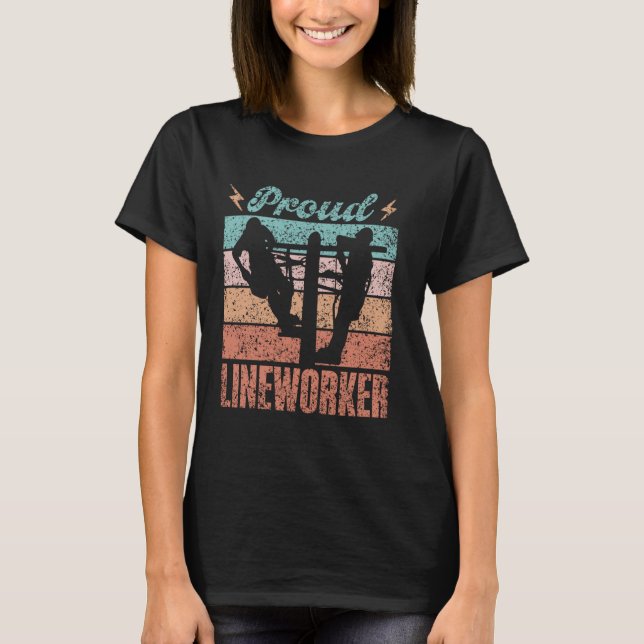 Proud Lineworker Linework Lineman Lineworkers Line T-Shirt (Front)