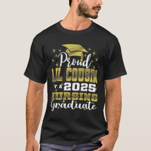 Proud Little Cousin Cl Of 2025 Nursing Graduate Nu T-Shirt