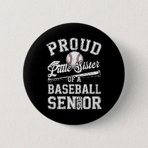Proud Little Sister Of A 2025 Senior Baseball Grad 2 Inch Round Button