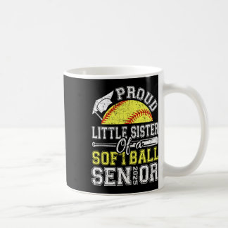 Proud Little Sister Of A 2025 Senior Softll Gradua Coffee Mug